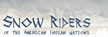 Snow Riders of the American Indian Nations